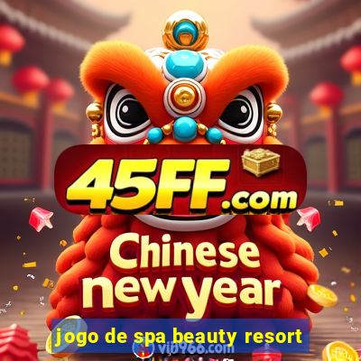 jogo de spa beauty resort